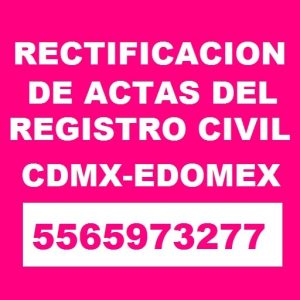 RECTIFICACIÓN DE ACTAS REGISTRADAS EN CIUDAD DE MÉXICO DF CDMX Y ESTADO DE MÉXICO EDOMEX PARA MEXICANOS VIVIENDO EN USA ESTADOS UNIDOS EXTRANJERO EUROPA Le llevamos su rectificación de su acta del registro civil registrada en la ciudad de México CDMX o en el Estado de México, sin que usted tenga que venir para llevar el juicio de rectificación de acta.